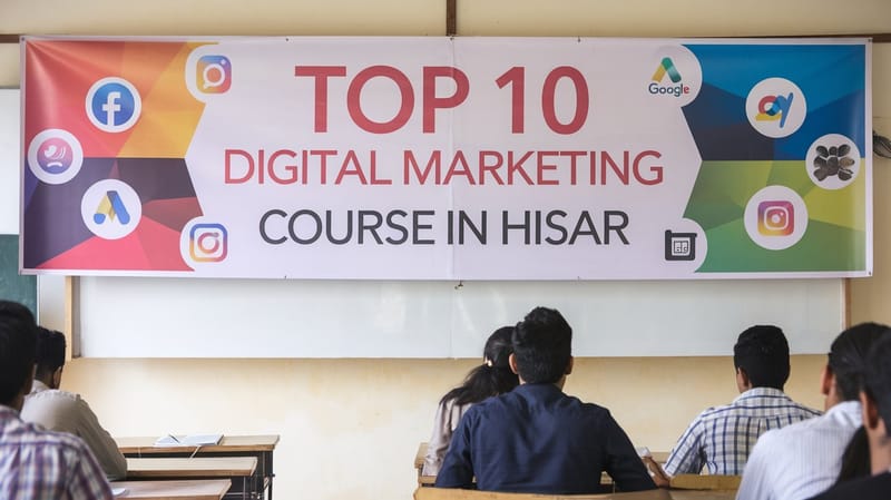 Top 10 Digital Marketing Course in Hisar: A Complete Guide