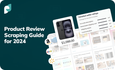 Product Review Scraping Guide for 2024