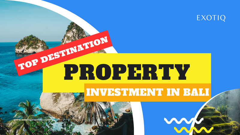 Why Bali is the Top Destination for Property Investment