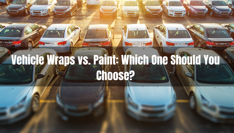 Vehicle Wraps vs. Paint: Which One Should You Choose?