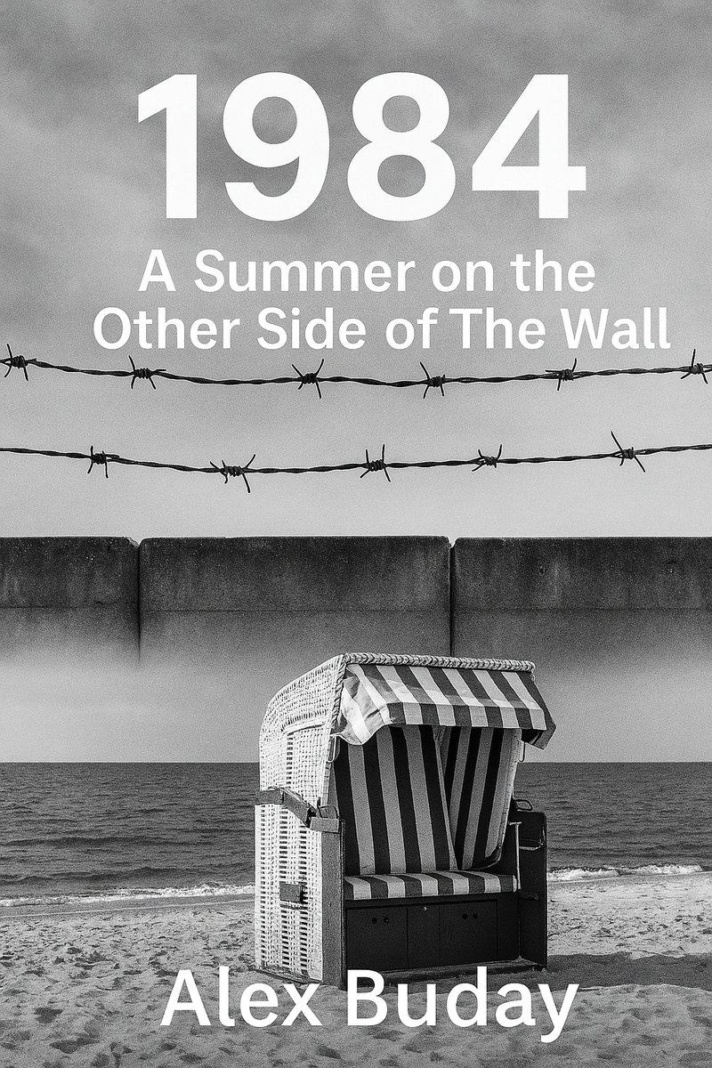 1984: A Summer on the Other Side of the Wall