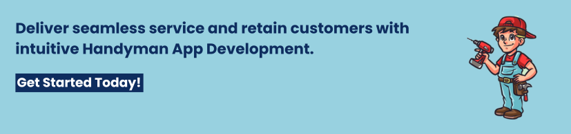 Why User Experience Matters Most in Handyman App Development