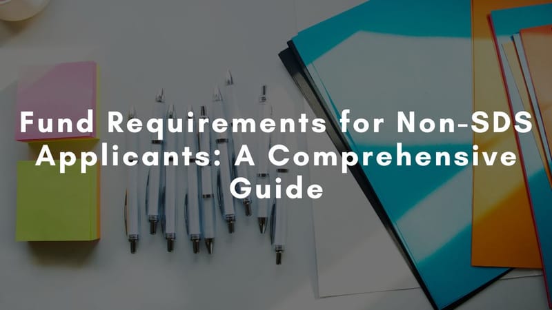 Fund Requirements for Non-SDS Applicants: A Comprehensive Guide