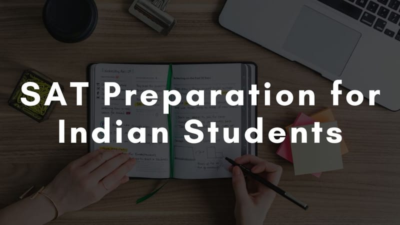 SAT Preparation for Indian Students: Strategies for Success