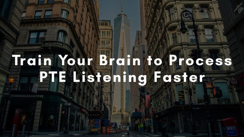 How to Train Your Brain to Process PTE Listening Questions Faster