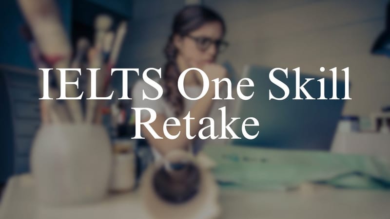 IELTS One Skill Retake