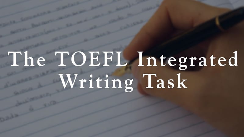 The TOEFL Integrated Writing Task