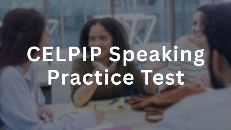 CELPIP Speaking Practice Test