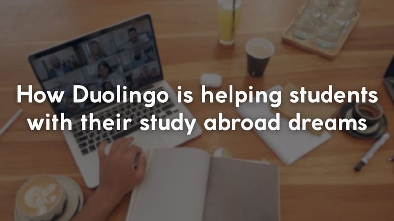 How Duolingo is Helping Students Achieve Their Study Abroad Dreams