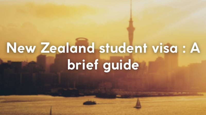 New Zealand Student Visa: A Brief Guide