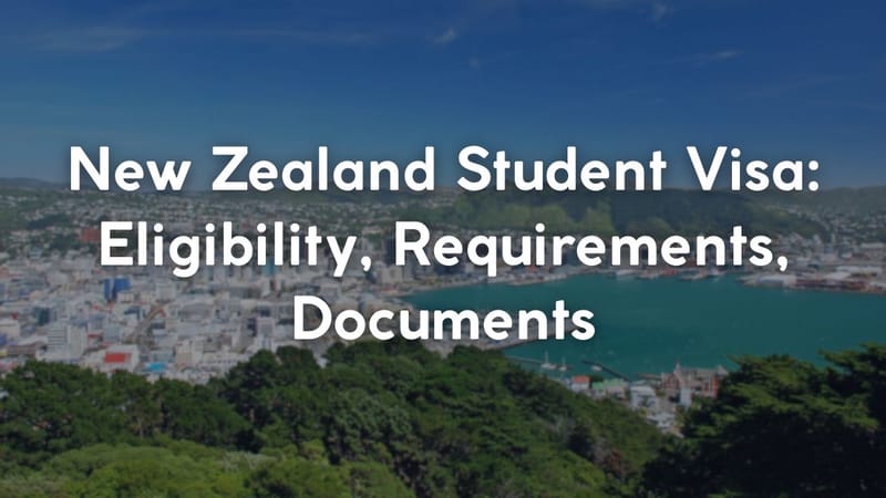 New Zealand Student Visa: Eligibility, Requirements, Documents