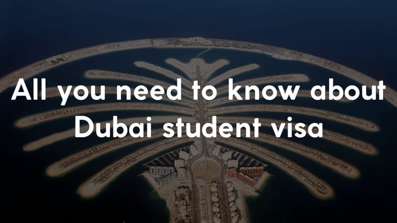 All You Need to Know About Dubai Student Visa