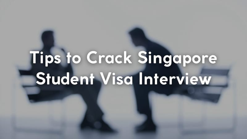 Tips to Crack Singapore Student Visa Interview