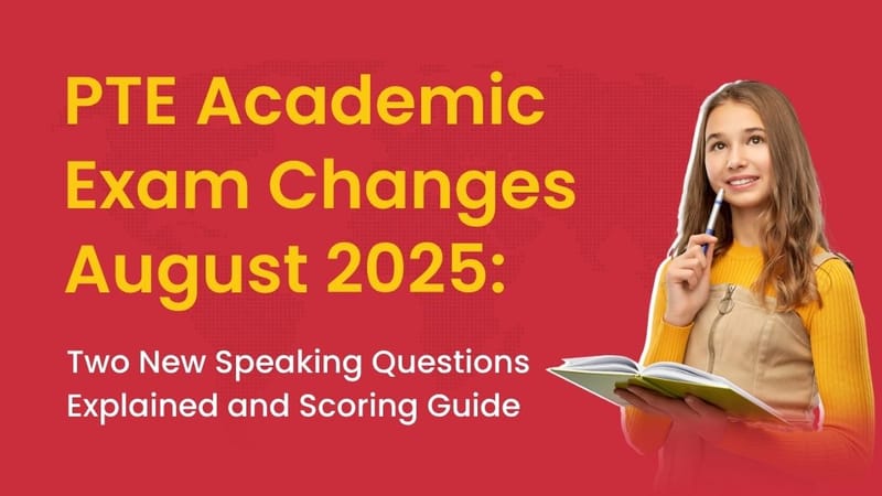 PTE Exam 2025 Speaking Update: Get Ready for the New Task Types and Smarter Scoring