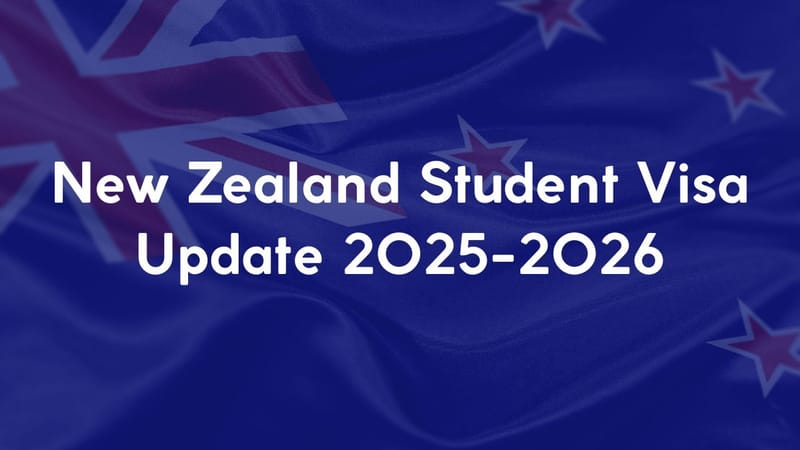 New Zealand Student Visa Update 2025-2026