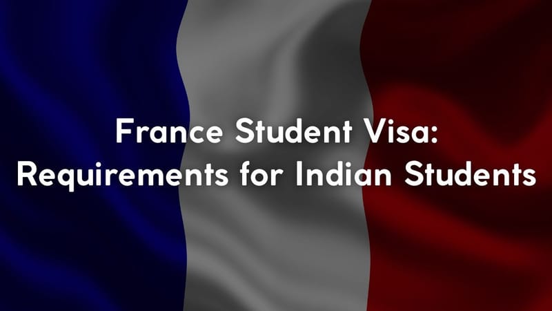 France Student Visa: Requirements for Indian Students