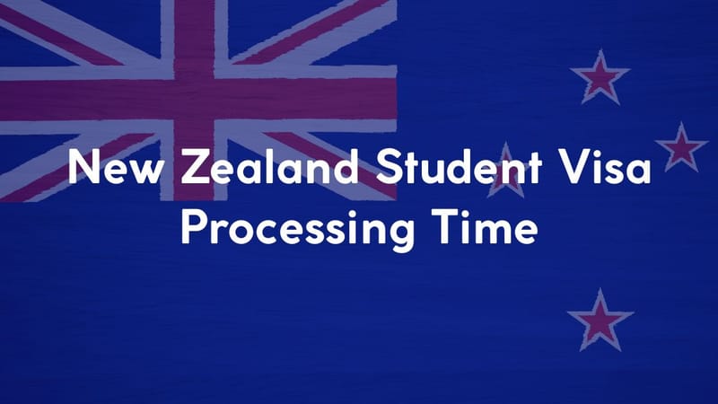New Zealand Student Visa Processing Time
