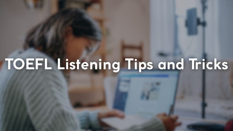 TOEFL Listening Tips and Tricks