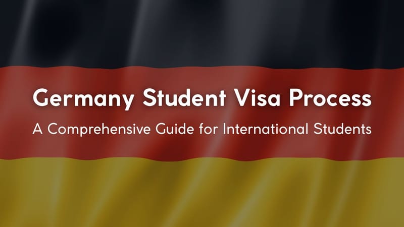 Germany Student Visa Process: A Comprehensive Guide for International Students