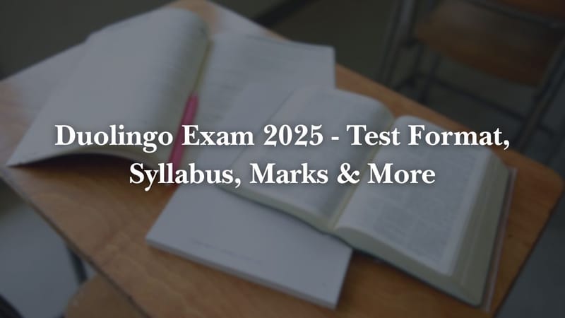 Duolingo Exam 2025 - Test Format, Syllabus, Marks & More