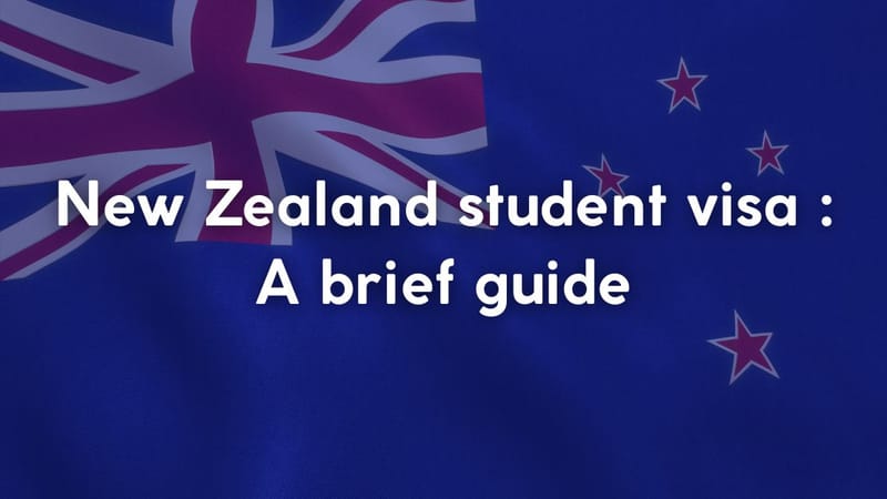 New Zealand Student Visa: A Brief Guide