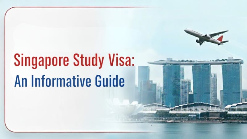 Understanding the Student Visa Process in Singapore
