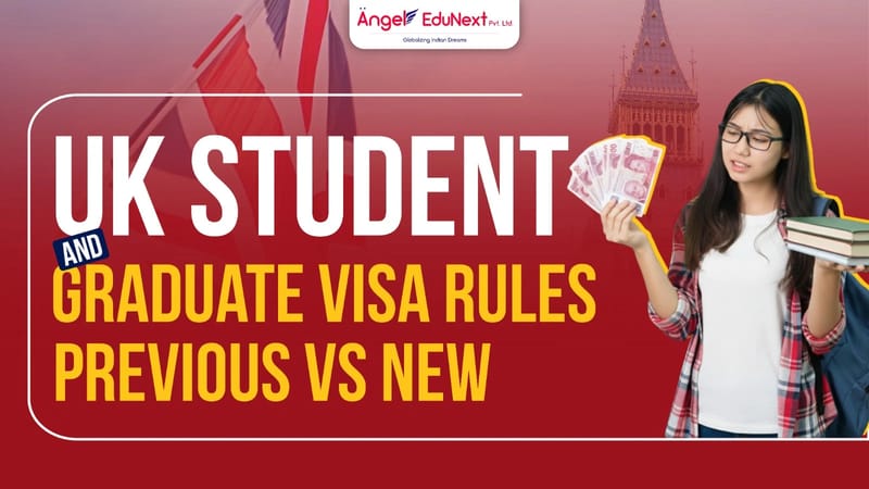 UK Student and Graduate Visa Rules – Previous vs New (2025–2027 Detailed Comparison)