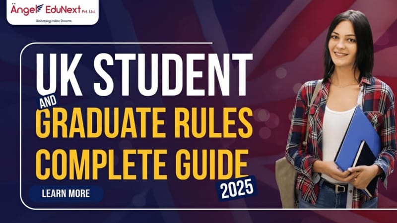 UK Student and Graduate Rules – Complete Guide 2025