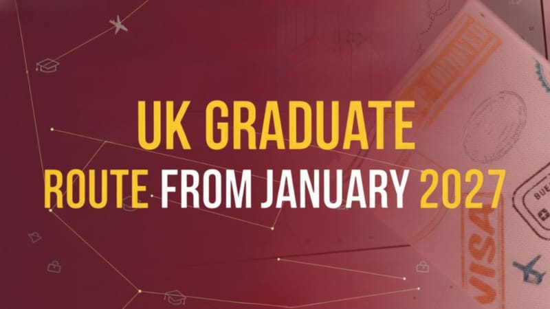 The UK Graduate Route from January 2027: Everything International Students Need to Know for a Smooth Processing