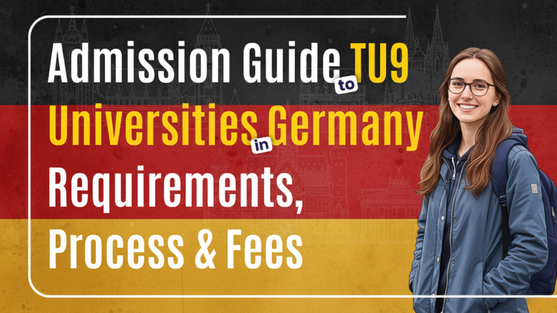 Complete Guide for TU9 Universities in Germany for 2026: Full TU9 Universities Process Explained