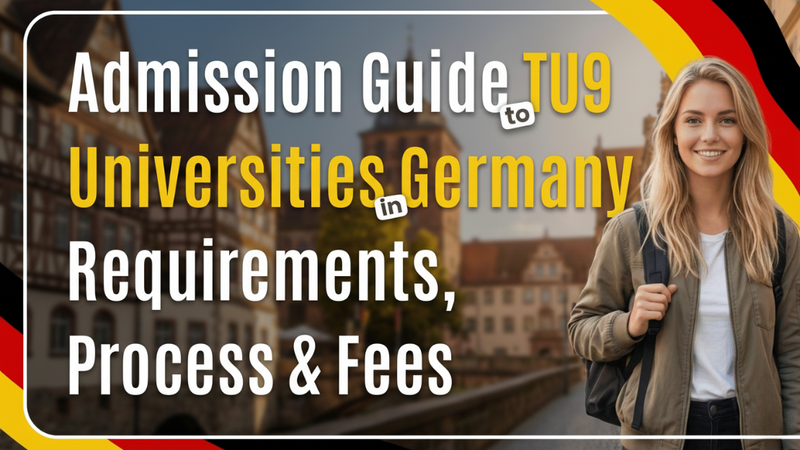 A Complete Humanized Guide for TU9 Universities in Germany for 2026