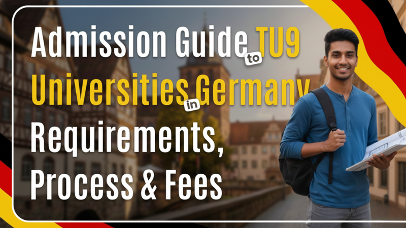 A Complete Guide for TU9 Universities in Germany: Your 2026 Admission Journey