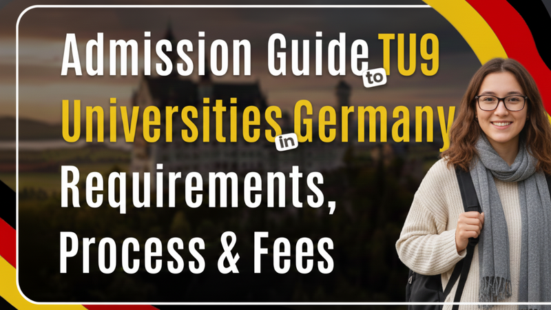 A Complete Guide for TU9 Universities in Germany: Navigating the TU9 Universities Process with Confidence