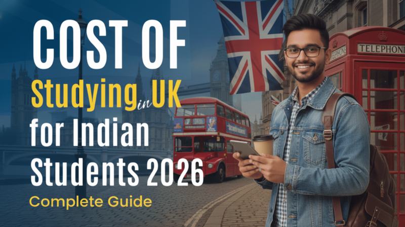 The Complete Guide to the Cost of Studying in the UK for Indian Students in 2026