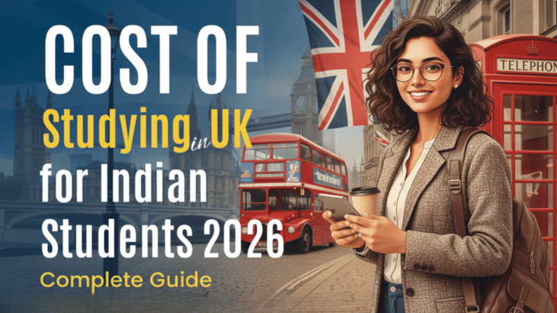 The Ultimate Guide to the Cost of Studying in the UK for Indian Students in 2026