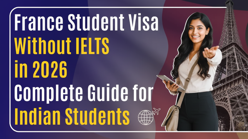 France Student Visa Without IELTS in 2026: Your Ultimate Guide to Studying in France Without IELTS
