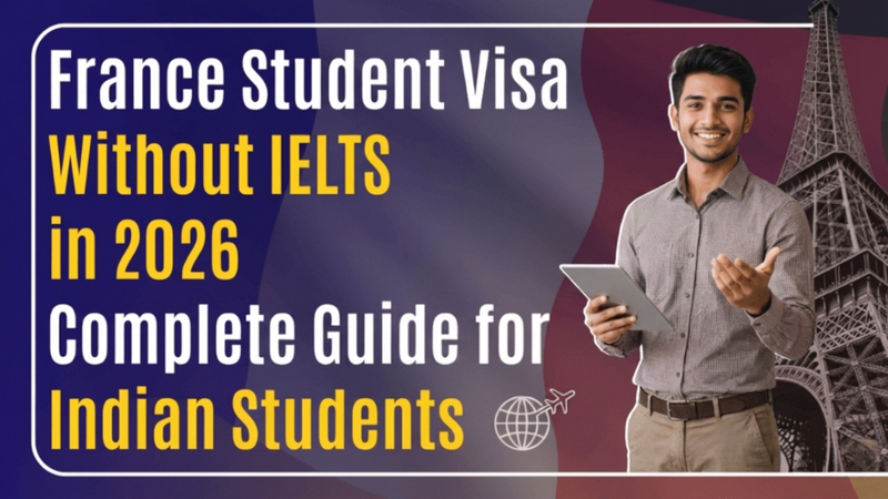France Student Visa Without IELTS in 2026: Complete Guide for Indian Students