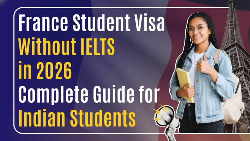 France Student Visa Without IELTS in 2026: A Complete and Practical Guide for Indian Students