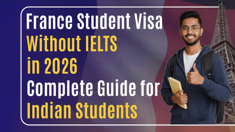 France Student Visa Without IELTS in 2026: A Complete and Human Friendly Guide for Indian Students