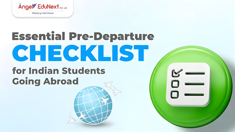 Pre-Departure Checklist for Indian Students: A Complete and Practical Guide to Studying Abroad with Confidence