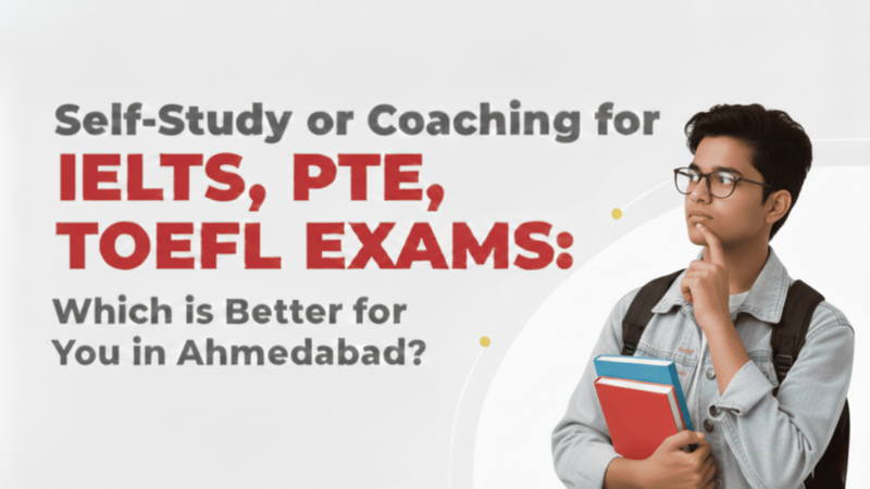 Self-Study vs Coaching: Making the Right Choice for English Exam Preparation in Ahmedabad