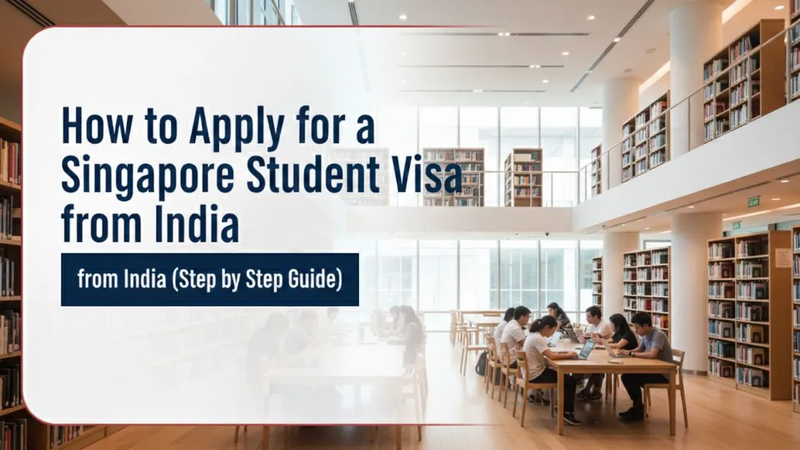 How to Apply for a Singapore Student Visa from India (Step by Step Guide)