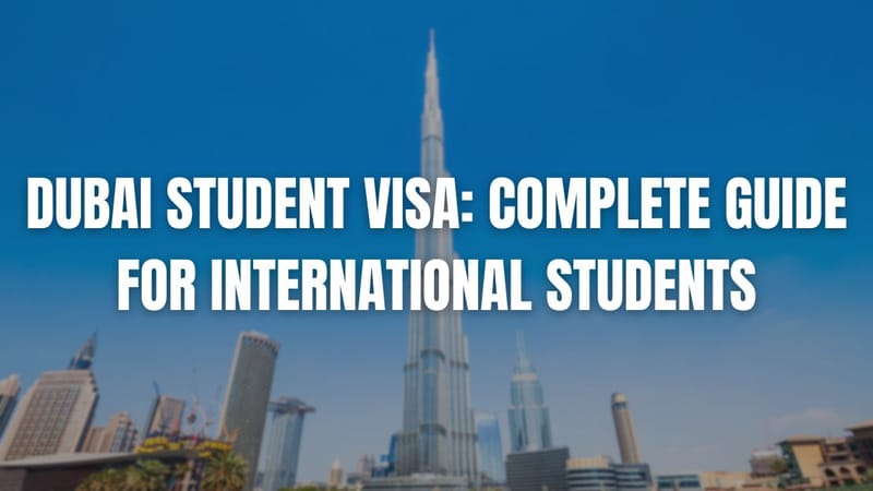 Dubai Student Visa: Complete Guide for International Students