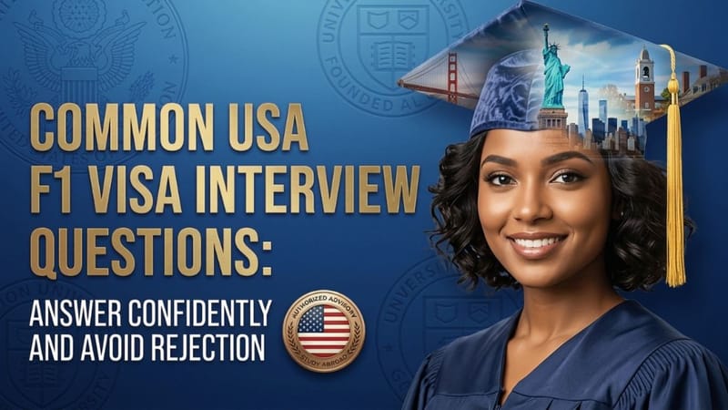 Common USA F1 Visa Interview Questions: Answer Confidently and Avoid Rejection