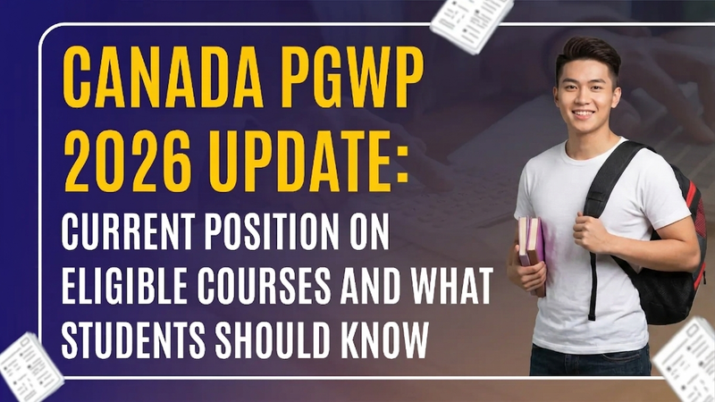 Canada PGWP 2026 Update: Current Position on Eligible Courses and What Students Should Know