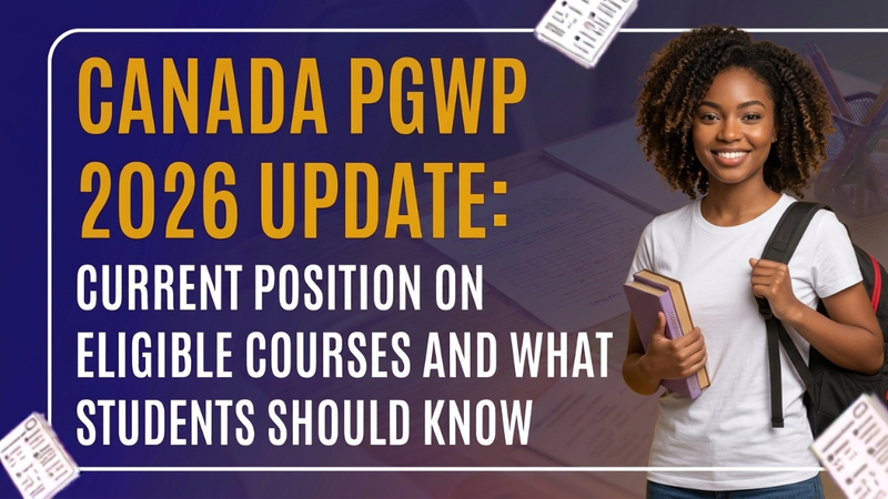 Canada PGWP 2026 Update: Current Position on Eligible Courses and What Students Should Know