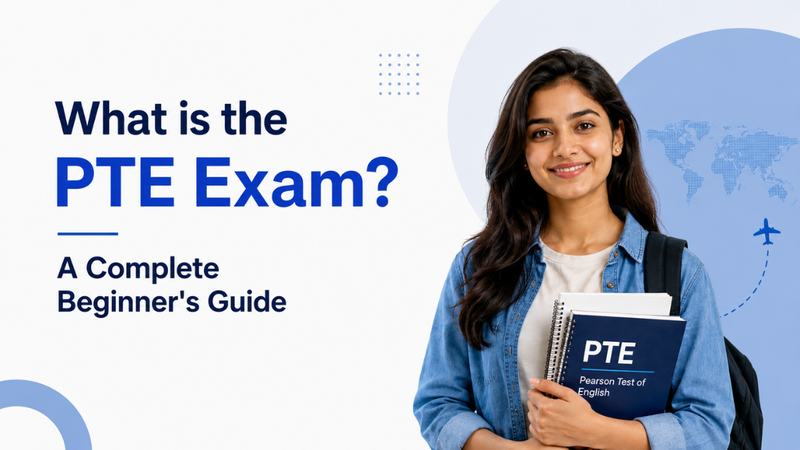 What is the PTE Exam? A Complete Beginner's Guide
