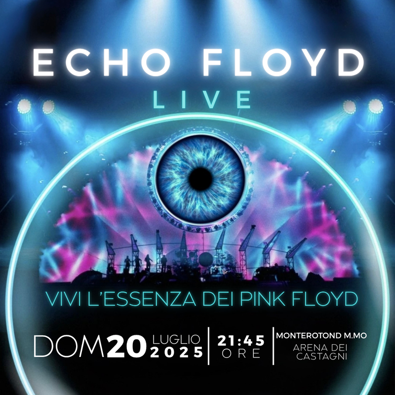 ECHO FLOYD Live - Monterotondo Marittimo - ARENA DEI CASTAGNI