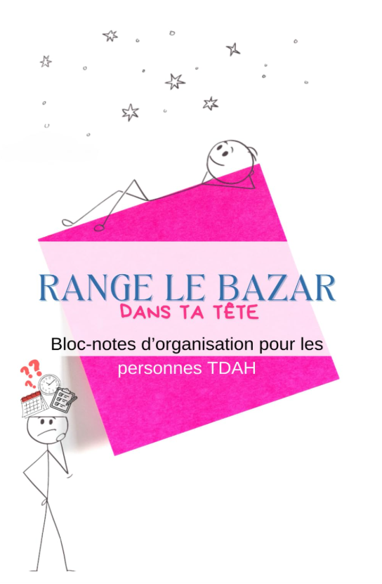 Range le bazar dans ta tête