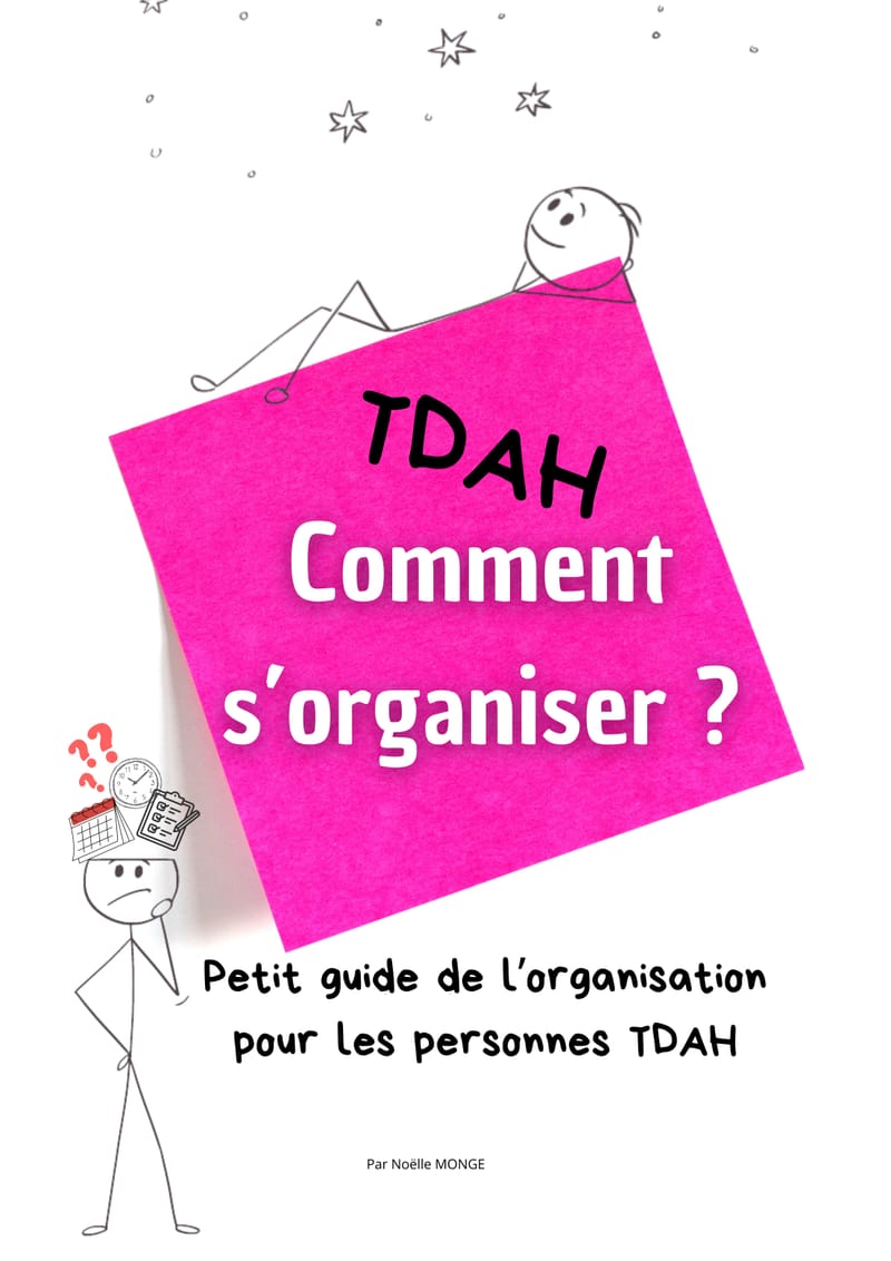 Adulte TDAH- Comment s'organiser ?